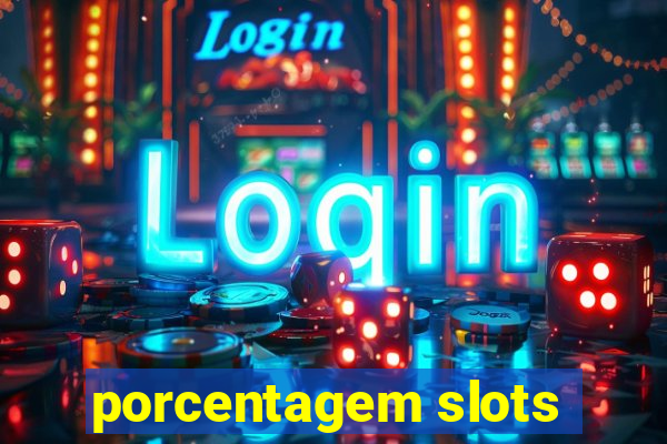 porcentagem slots